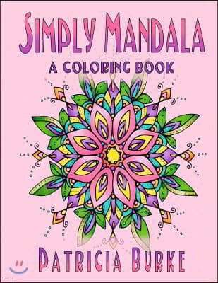 Simply Mandala: a Coloring Book