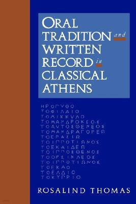 Oral Tradition and Written Record in Classical Athens