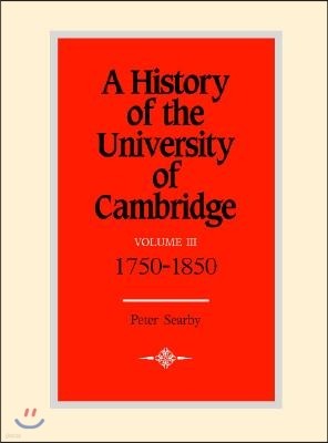 A History of the University of Cambridge: Volume 3, 1750-1870