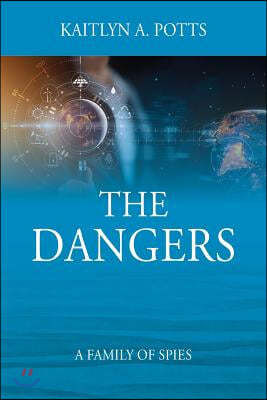 The Dangers: A Family of Spies
