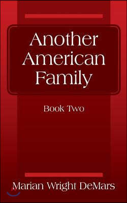 Another American Family: Book Two