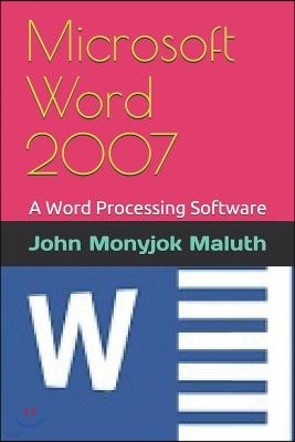 Microsoft Word 2007: A Word Processing Software