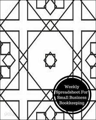 Weekly Spreadsheet for Small Business Bookkeeping: Weekly Bookkeeping Record