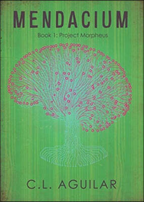 Xulon Press Mendacium: Book 1: Project Morpheus