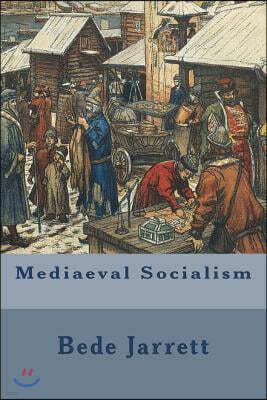 Mediaeval Socialism