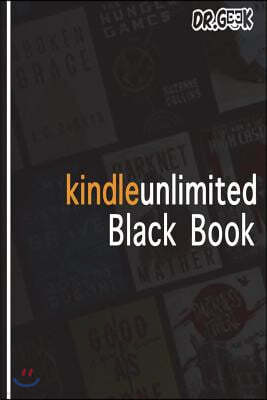 Kindle Unlimited Black Book: A Complete Guide for Amazon Monthly Ebook Subscription