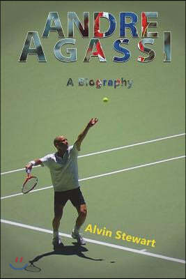 Andre Aggasi: A Biography