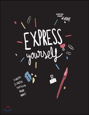 Express Yourself: Express Yourself on Black Cover and Dot Graph Line Sketch Pages, Extra Large (8.5 X 11) Inches, 110 Pages, White Paper