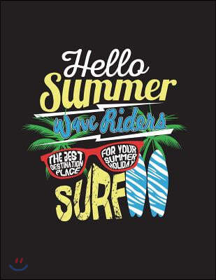 Hello summer wave riders SURF: Hello summer wave riders surf on black cover and Dot Graph Line Sketch pages, Extra large (8.5 x 11) inches, 110 pages
