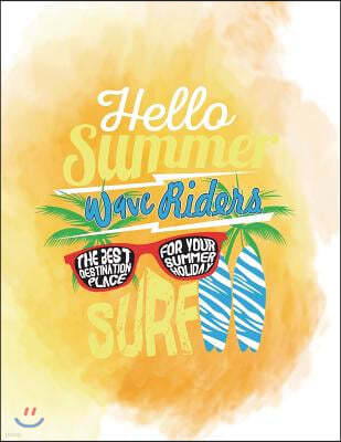 Hello Summer Wave Riders Surf: Hello Summer Wave Riders Surf on Orange Cover and Dot Graph Line Sketch Pages, Extra Large (8.5 X 11) Inches, 110 Page
