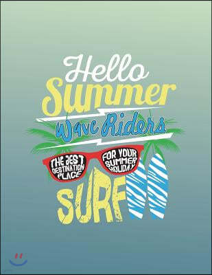 Hello summer wave riders SURF: Hello summer wave riders surf on blue cover and Dot Graph Line Sketch pages, Extra large (8.5 x 11) inches, 110 pages,