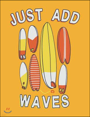 Just add waves: Surfboard collection on yellow cover and Dot Graph Line Sketch pages, Extra large (8.5 x 11) inches, 110 pages, White