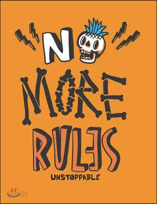 No more rules: No more rules on yellow cover (8.5 x 11) inches 110 pages, Blank Unlined Paper for Sketching, Drawing, Whiting, Journa