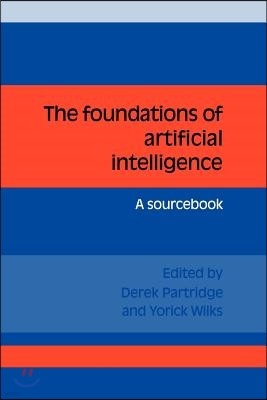 The Foundations of Artificial Intelligence