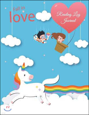 Createspace Independent Publishing Platform Fall in Love: Reading Log Journal: Blue Sky Unicorn, Reading Log Gifts for Book Lovers Large Print 8.5 X 11 Reading Log Journal with