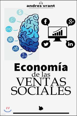Economia de las Ventas Sociales: Transformacion Digital con las Ventas desde un enfoque Economico