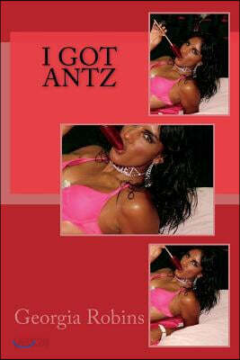 I Got Antz