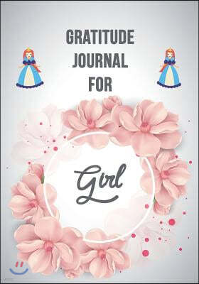 Gratitude Journal for Girls: Kids Gratitude Journal, Gratitude book for Children, Gratitude Journal with prompts