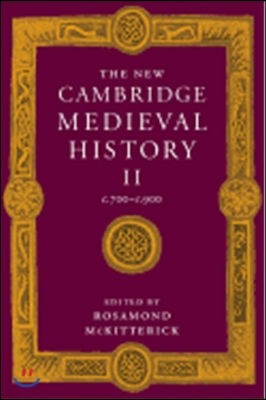 The New Cambridge Medieval History: Volume 2, C.700-C.900