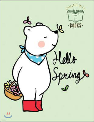 Hello Spring: Spring for a Teddy Bear Cover and Dot Graph Line Sketch Pages, Extra Large (8.5 X 11) Inches, 110 Pages, White Paper,