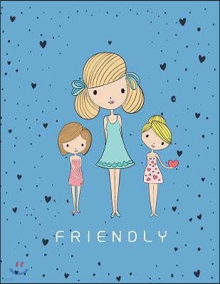 Friendly: Cute Girls Collection Cover and Dot Graph Line Sketch Pages, Extra Large (8.5 X 11) Inches, 110 Pages, White Paper, Sk