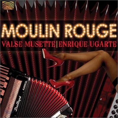 Enrique Ugarte - Moulin Rouge