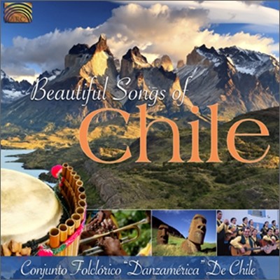 Conjunto Folclorico Danzamerica De Chile - Beautiful Songs Of Chile