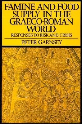 Famine and Food Supply in the Graeco-Roman World