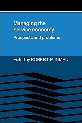 Managing the Service Economy: Prospects and Problems