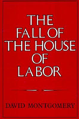 The Fall of the House of Labor