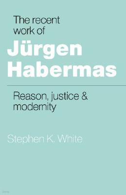 The Recent Work of Jurgen Habermas