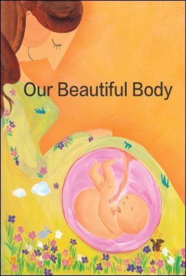 Our Beautiful Body