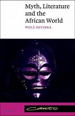 Myth, Literature and the African World