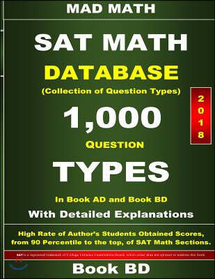2018 SAT Math Database Book Bd: Collection of 1,000 Question Types