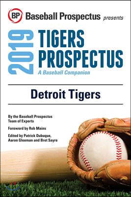 Detroit Tigers 2019: A Baseball Companion