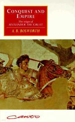 Conquest and Empire: The Reign of Alexander the Great