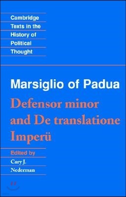 Marsiglio of Padua: 'Defensor minor' and 'De translatione imperii'