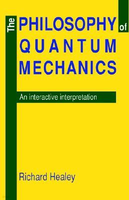 The Philosophy of Quantum Mechanics