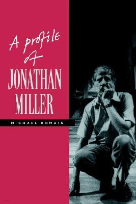 A Profile of Jonathan Miller