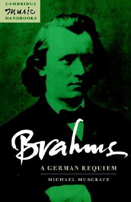 Brahms: A German Requiem