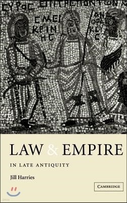 Law and Empire in Late Antiquity