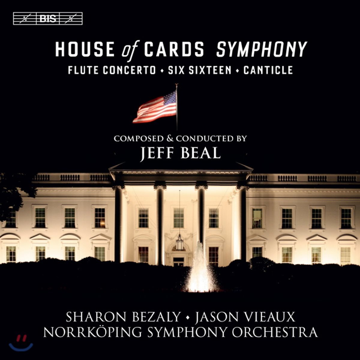 Sharon Bezaly / Jason Vieaux 제프 빌: 드라마 `하우스 오브 카드` 교향곡 (Jeff Beal: House of Cards Symphony)