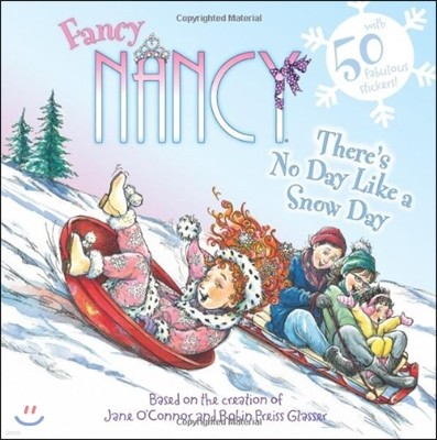 Fancy Nancy: There's No Day Like a Snow Day: A Winter and Holiday Book for Kids