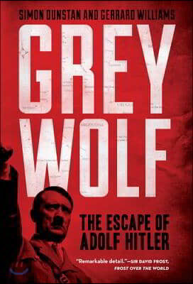 Grey Wolf: The Escape of Adolf Hitler