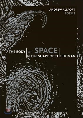 The Body   of Space   in the Shape of the Human