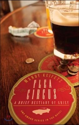 Flea Circus: A Brief Bestiary of Grief