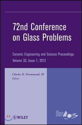 72nd Conference on Glass Problems: A Collection of Papers Presented at the 72nd Conference on Glass Problems, the Ohio State University, Columbus, Ohi