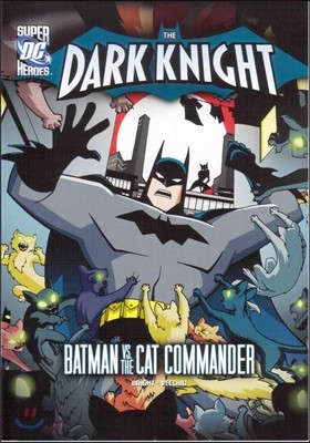 The Dark Knight: Batman vs. the Cat Commander