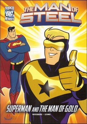 The Man of Steel: Superman and the Man of Gold