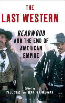 The Last Western: Deadwood and the End of American Empire